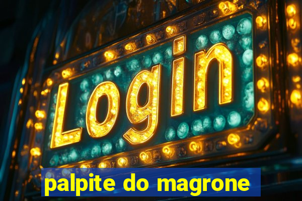 palpite do magrone